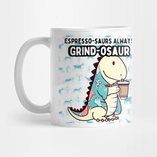 Grind-osaur Mug